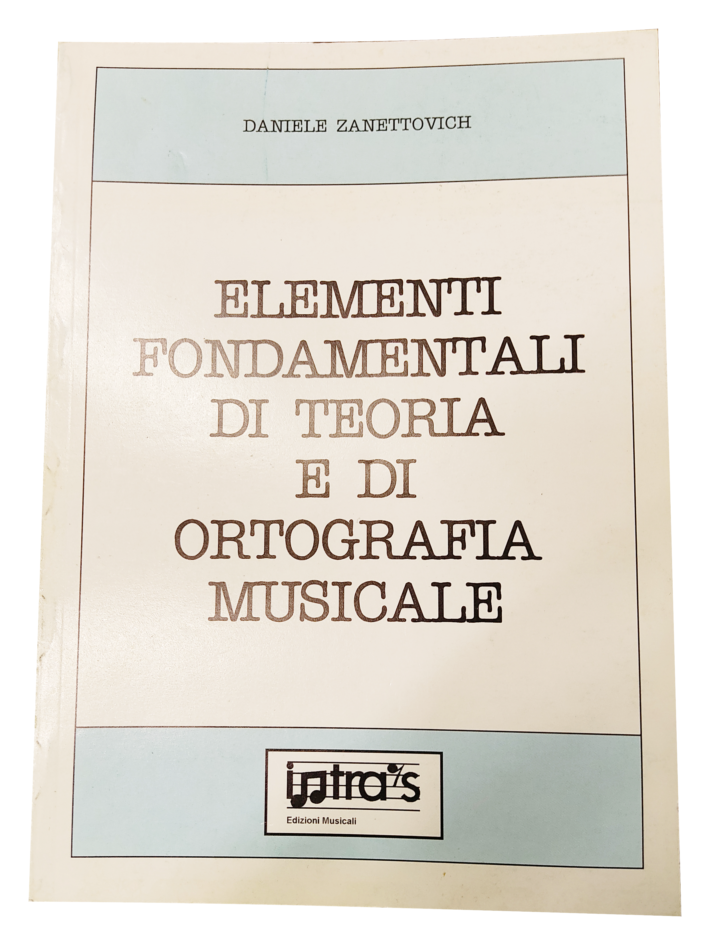 Elementi Fondamentali di Teoria e di Ortografia Musicale