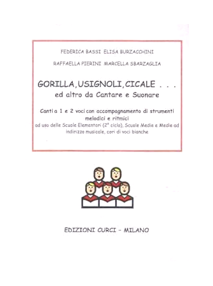 Gorilla, Usignoli, Cicale ed altro da Cantare e Suonare